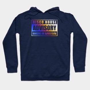 Disco House Advisory Hoodie